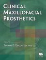 Clinical Maxillofacial Prosthetics - Thomas D. Taylor - 9780867156959