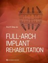 Full-Arch Implant Rehabilitation - Arun Garg - 9780867158106