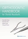 Orthodontic Handbook for Dental Assistants - Kazutaka Kasai ; Naoto Suda ; Kazuhito Arai ; Hiroyuki Miura - 9780867159226