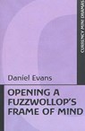 Opening a Fuzzwollop's Frame of Mind - Daniel Evans - 9780868196862