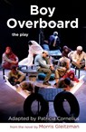 Boy Overboard: the play - Morris Gleitzman - 9780868198071