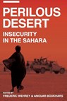 Perilous Desert - Frederic M. Wehrey ; Anouar Boukhars - 9780870034039