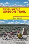 Bicycling the Oregon Trail - Don Weinell - 9780870046124