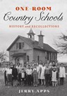 One-Room Country Schools: History and Recollections - Jerry Apps - 9780870207525