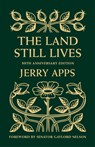 The Land Still Lives - APPS,  Jerry - 9780870209062