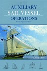 Auxiliary Sail Vessel Operations, 2nd Edition - George Anderson Chase - 9780870336430