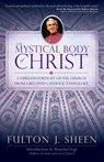 The Mystical Body of Christ - Fulton J Sheen - 9780870612947