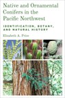Native and Ornamental Conifers of the Pacific Northwest - Elizabeth A. Price - 9780870711671