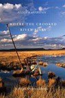 Where the Crooked River Rises - Ellen Waterston - 9780870715921