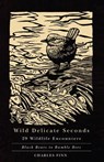 Wild Delicate Seconds - Charles Finn - 9780870716553