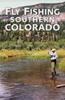 Fly Fishing Southern Colorado - MARTIN,  Craig ; Knopick, Tom ; Flick, John - 9780871089465