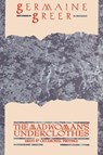The Madwoman's Underclothes: Essays and Occasional Writings - Germaine Greer - 9780871133083