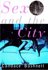 Bushnell, C: Sex and the City - Candace Bushnell - 9780871136428