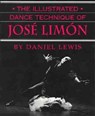 The Illustrated Dance Technique of Jose Limon - LEWIS,  Daniel - 9780871272096