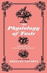The Physiology of Taste - Jean Anthelme Brillat-Savarin - 9780871402004