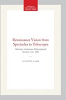 Renaissance Vision from Spectacles to Telescopes: Memoirs, American Philosophical Society (Vol. 259) - Vincent Ilardi - 9780871692597