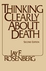 Thinking Clearly about Death - Jay F. Rosenberg - 9780872204263