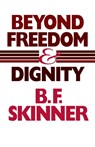 Beyond Freedom and Dignity - B. F. Skinner - 9780872206274
