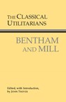 The Classical Utilitarians - Jeremy Bentham ; John Stuart Mill - 9780872206496