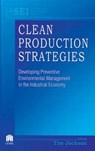 Clean Production Strategies Developing Preventive Environmental Management in the Industrial Economy - Tim Jackson - 9780873718844