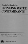 Health Advisories for Drinking Water Contaminants - Us Epa - 9780873719315