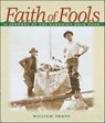 Faith of Fools: A Journal of the Klondike Gold Rush - William Shape - 9780874221602