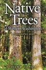 Native Trees of Western Washington: A Photographic Guide - Kevin W. Zobrist - 9780874223248