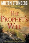 The Prophet's Wife (Hardcover) - Rabbi Milton Steinberg - 9780874411409