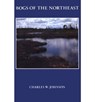 Bogs of the Northeast - Charles W. Johnson - 9780874513318