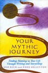 YOUR MYTHIC JOURNEY - Sam Keen - 9780874775433