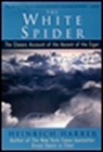 The White Spider: The Classic Account of the Ascent of the Eiger - Heinrich Harrer - 9780874779400