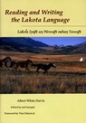 Reading and Writing Lakota Language - Albert White Hat Sr - 9780874805727