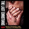 The Last Christians - Andreas Knapp - 9780874860627
