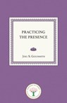 Practicing the Presence - Joel S. Goldsmith - 9780874910001