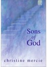 SONS OF GOD - Christine Mercie - 9780875160597
