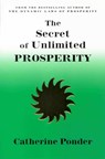 Secret of Unlimited Prosperity - Catherine (Catherine Ponder) Ponder - 9780875164199