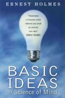 Basic Ideas of Science of Mind - Ernest Holmes - 9780875166230