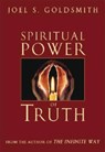 The Spiritual Power of Truth - Joel S. Goldsmith - 9780875167138