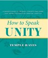 How to Speak Unity - Temple (Temple Hayes) Hayes - 9780875168593