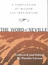 The Word of Neville - Neville (Neville Goddard ) Goddard - 9780875169200