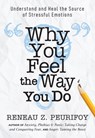 Why You Feel the Way You Do - Reneau Z. Peurifoy - 9780875169316