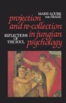 Projection and Re-Collection in Jungian Psychology - von F. Marie-Louise - 9780875484174