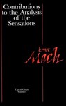 Contributions to the Analysis of the Sensations - MACH,  Ernst - 9780875484211