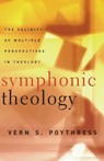 Symphonic Theologythe Validity of Multiple - Vern Sheridan Poythress - 9780875525174