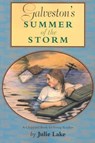 Galveston's Summer of the Storm - Julie Lake - 9780875652726