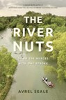 The River Nuts - Avrel Seale - 9780875658520