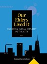 Our Elders Lived It - Deborah Davis Jackson - 9780875802817