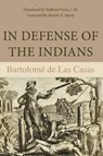 In Defense of the Indians - Bartolome de Las Casas - 9780875805566
