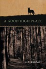 A Good High Place - Lynn Kimball Fay - 9780875806358