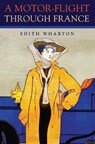 Motor-Flight Through France - Edith Wharton - 9780875806860
